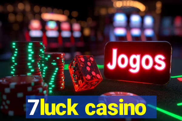 7luck casino